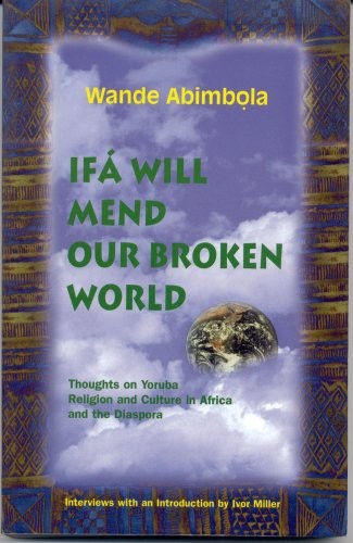 Ifá Will Mend Our Broken World