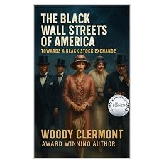 The Black Wall Streets of America: Toward a Black Stock Exchange